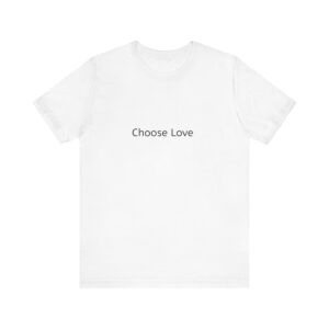 *Choose Love* Jersey Tee