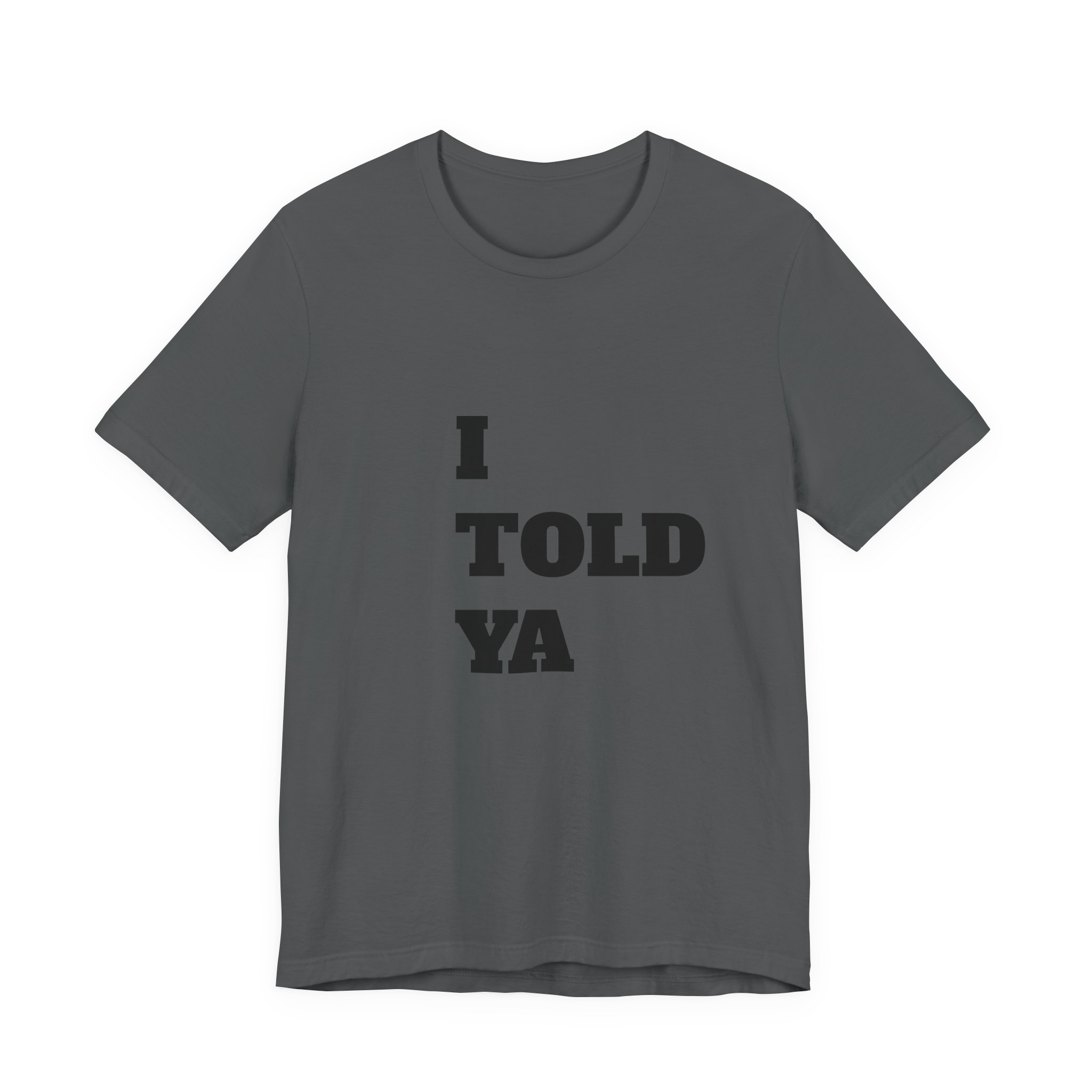 *I Told Ya* Jersey Short Sleeve Tee - Image 51