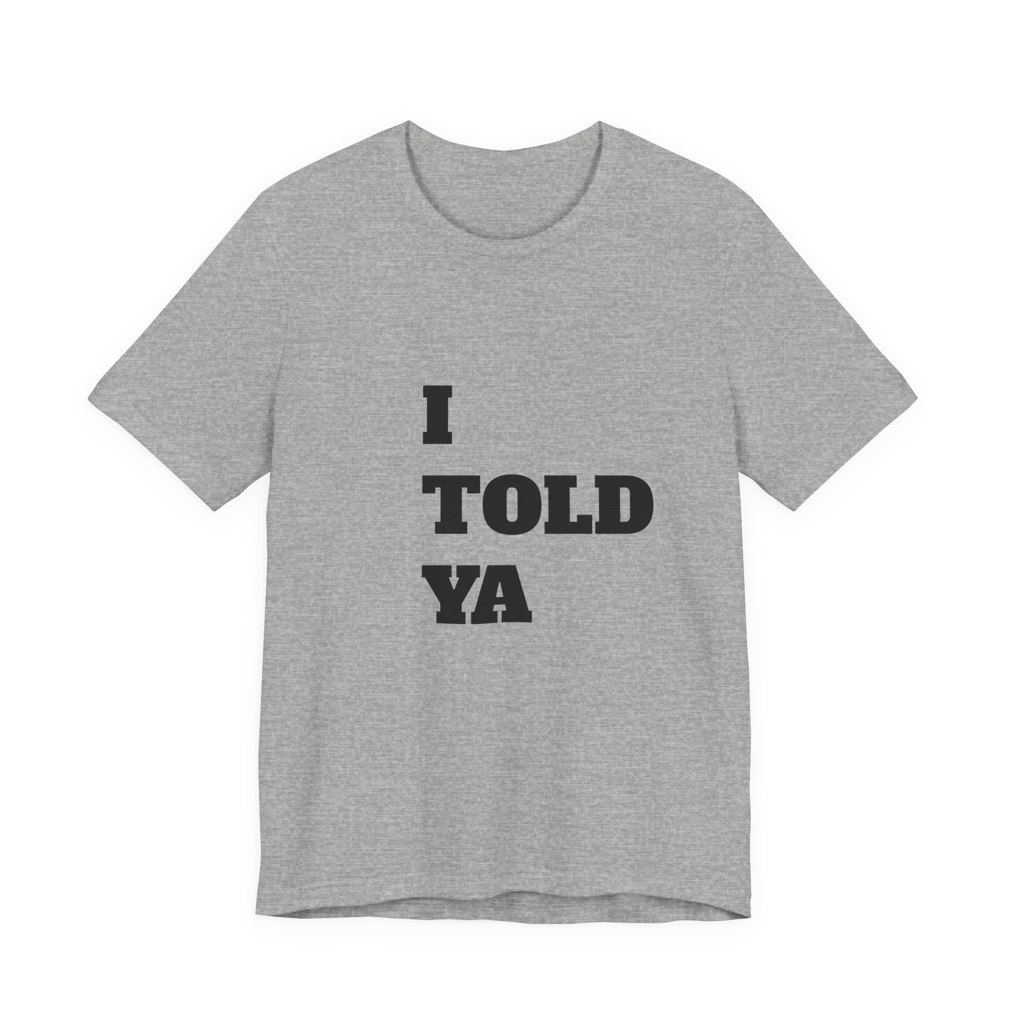*I Told Ya* Jersey Short Sleeve Tee - Image 47