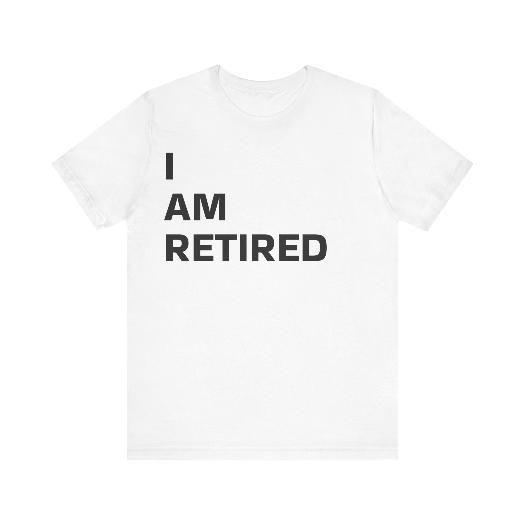 *I AM RETIRED* Jersey Sleeve Tee