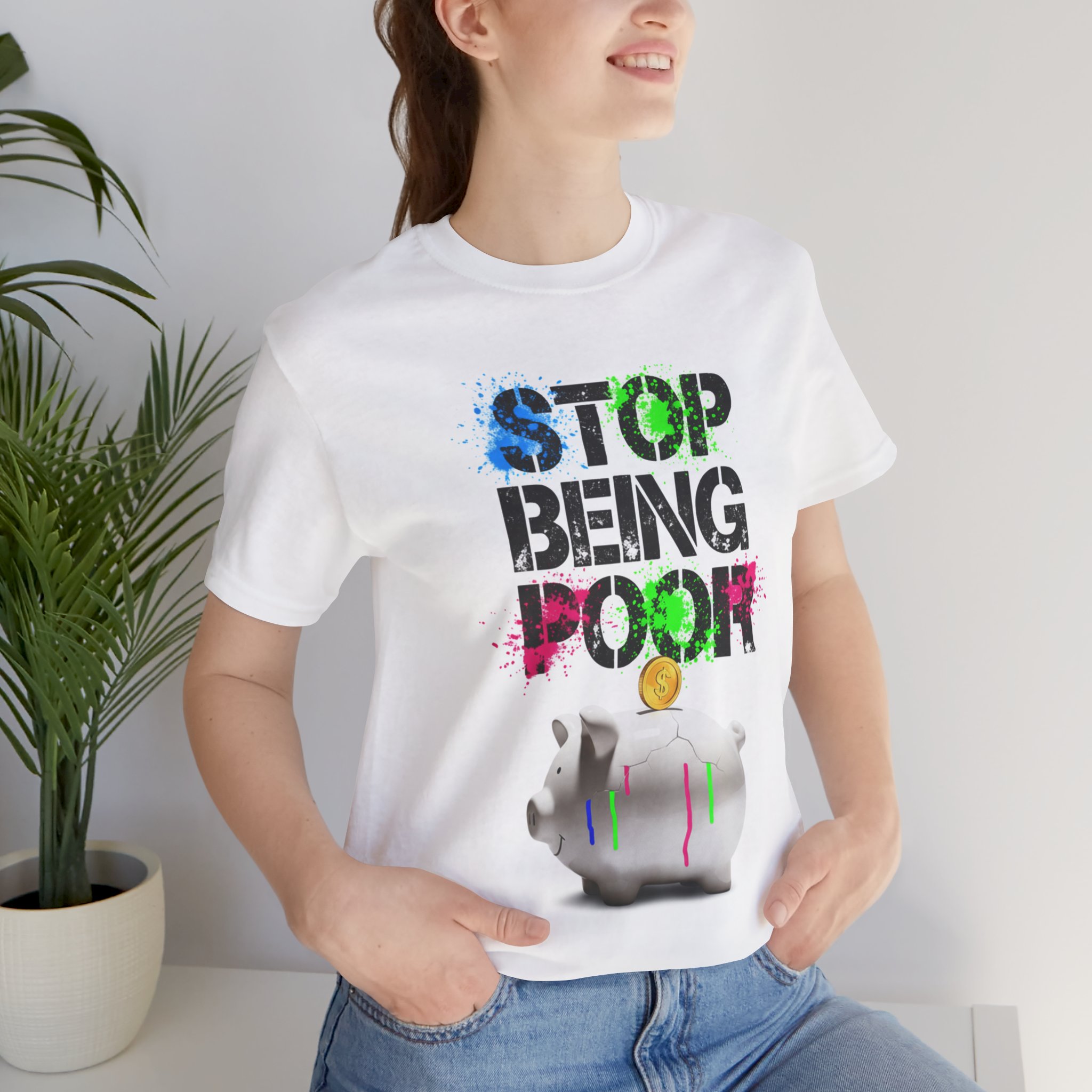 Short Sleeve Tee - 'Stop Being Poor' Graphic - Image 4