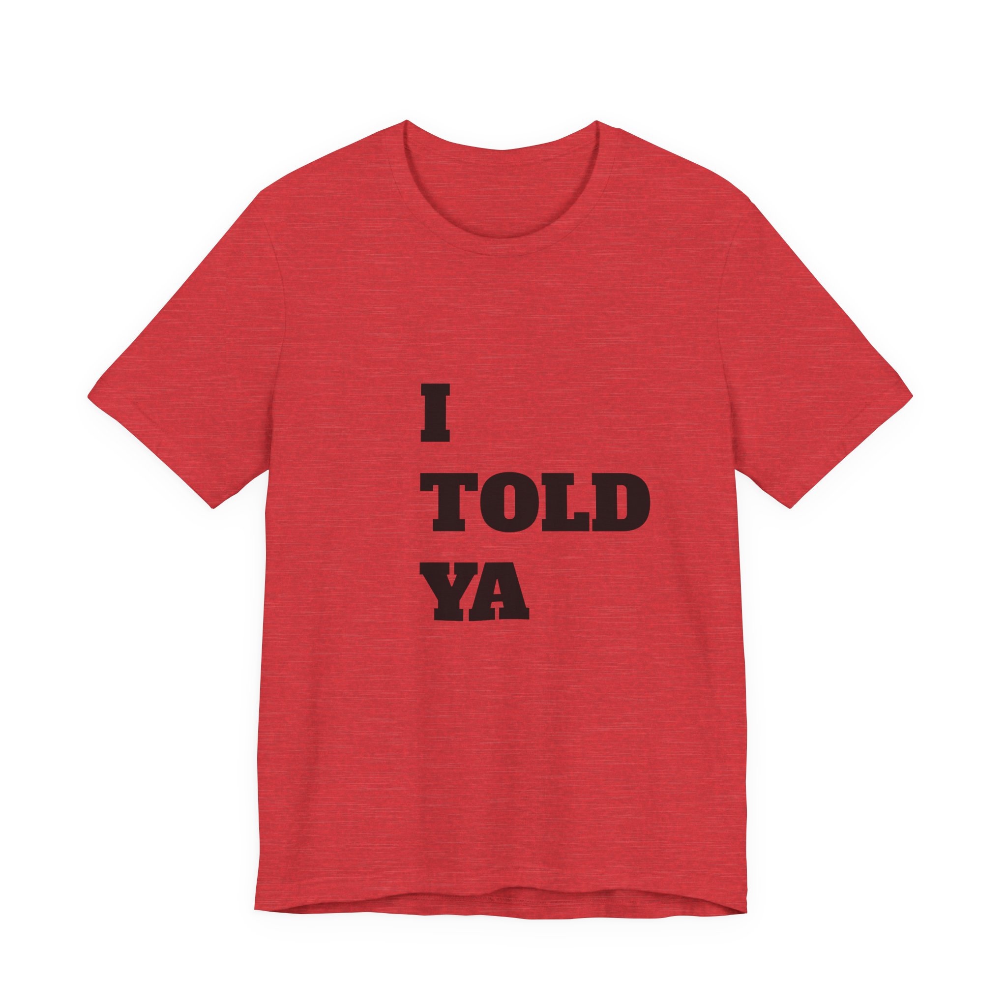 *I Told Ya* Jersey Short Sleeve Tee - Image 63