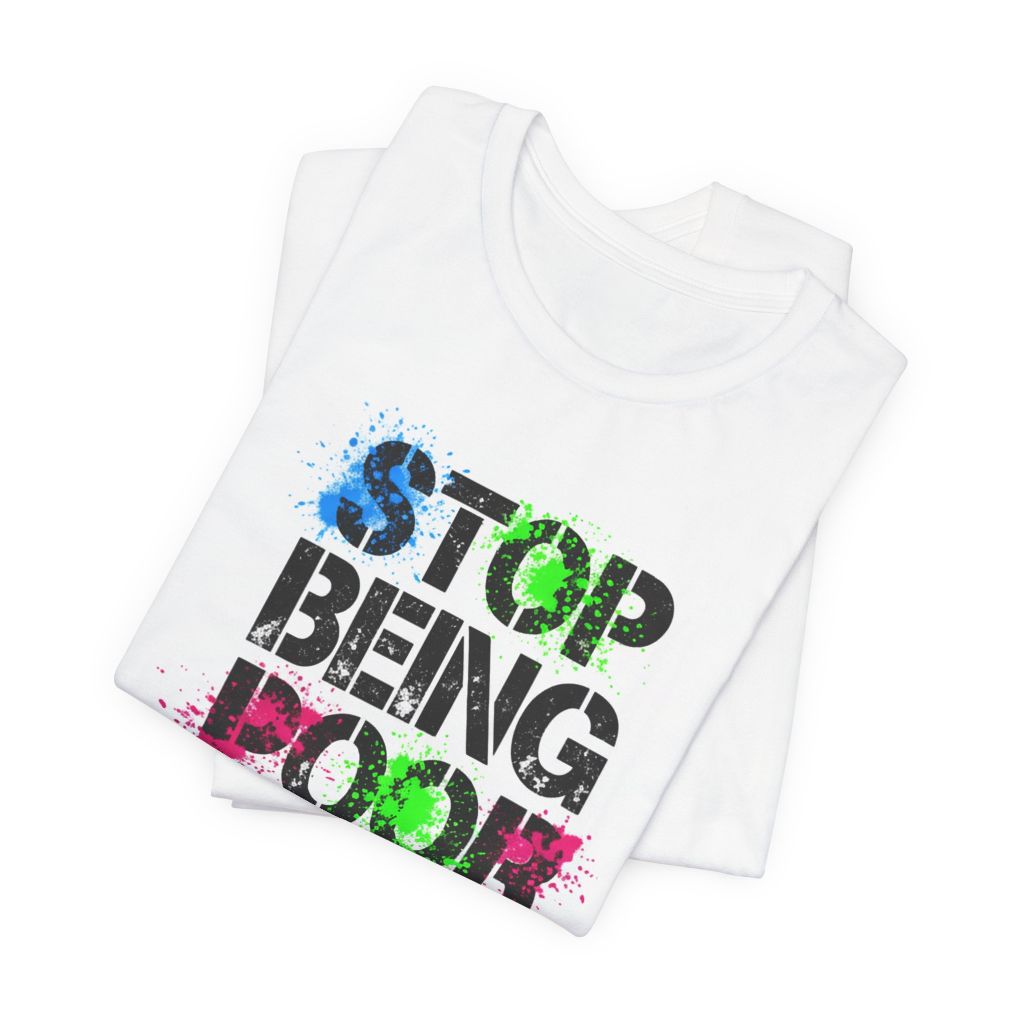 Short Sleeve Tee - 'Stop Being Poor' Graphic - Image 3