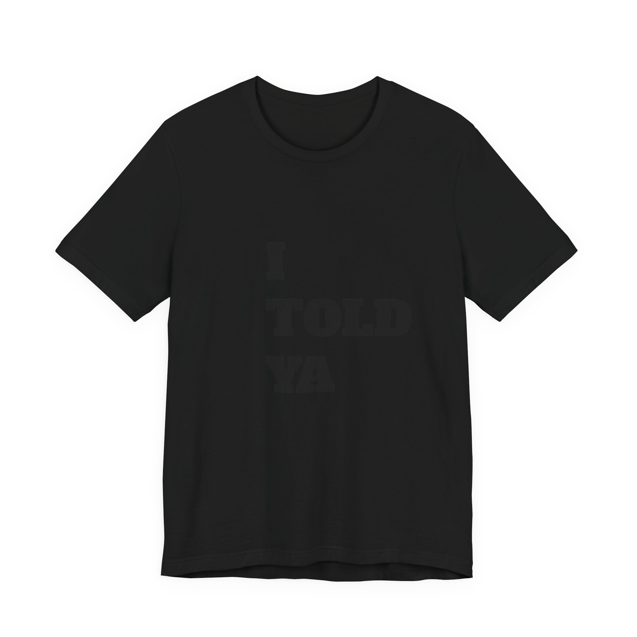 *I Told Ya* Jersey Short Sleeve Tee - Image 23