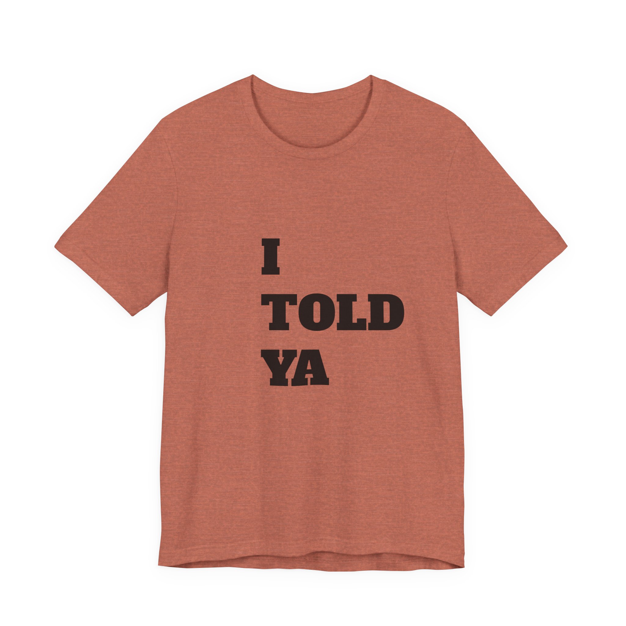 *I Told Ya* Jersey Short Sleeve Tee - Image 15