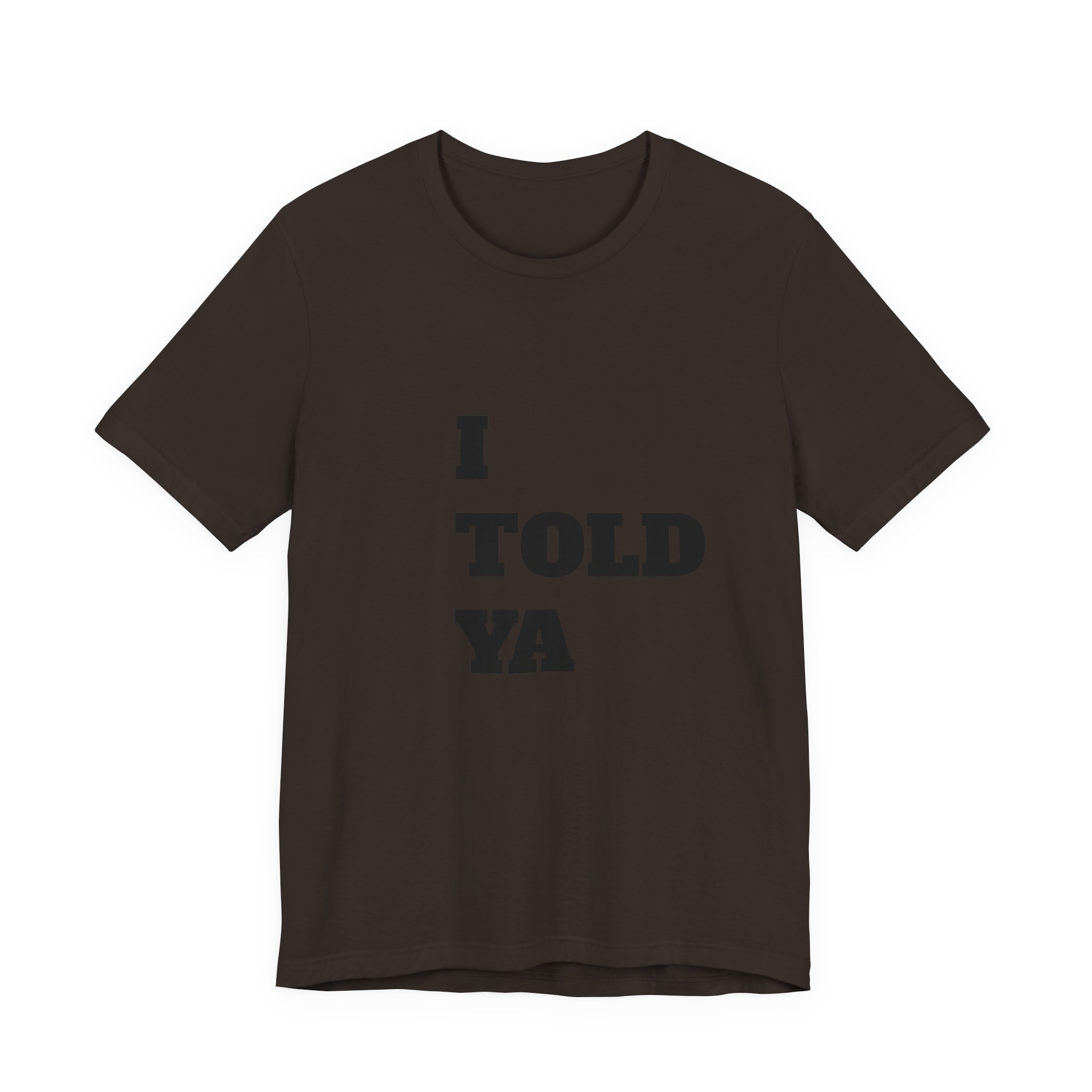 *I Told Ya* Jersey Short Sleeve Tee - Image 19