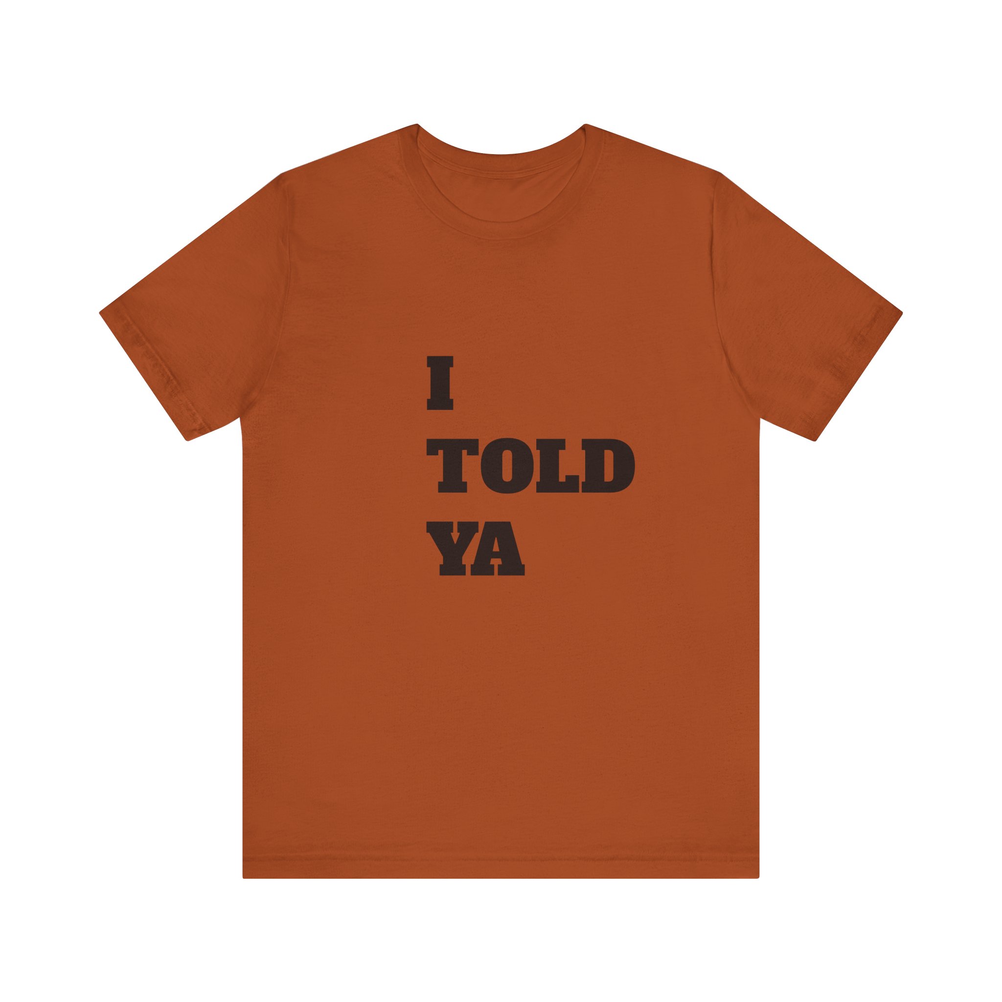 *I Told Ya* Jersey Short Sleeve Tee - Image 33