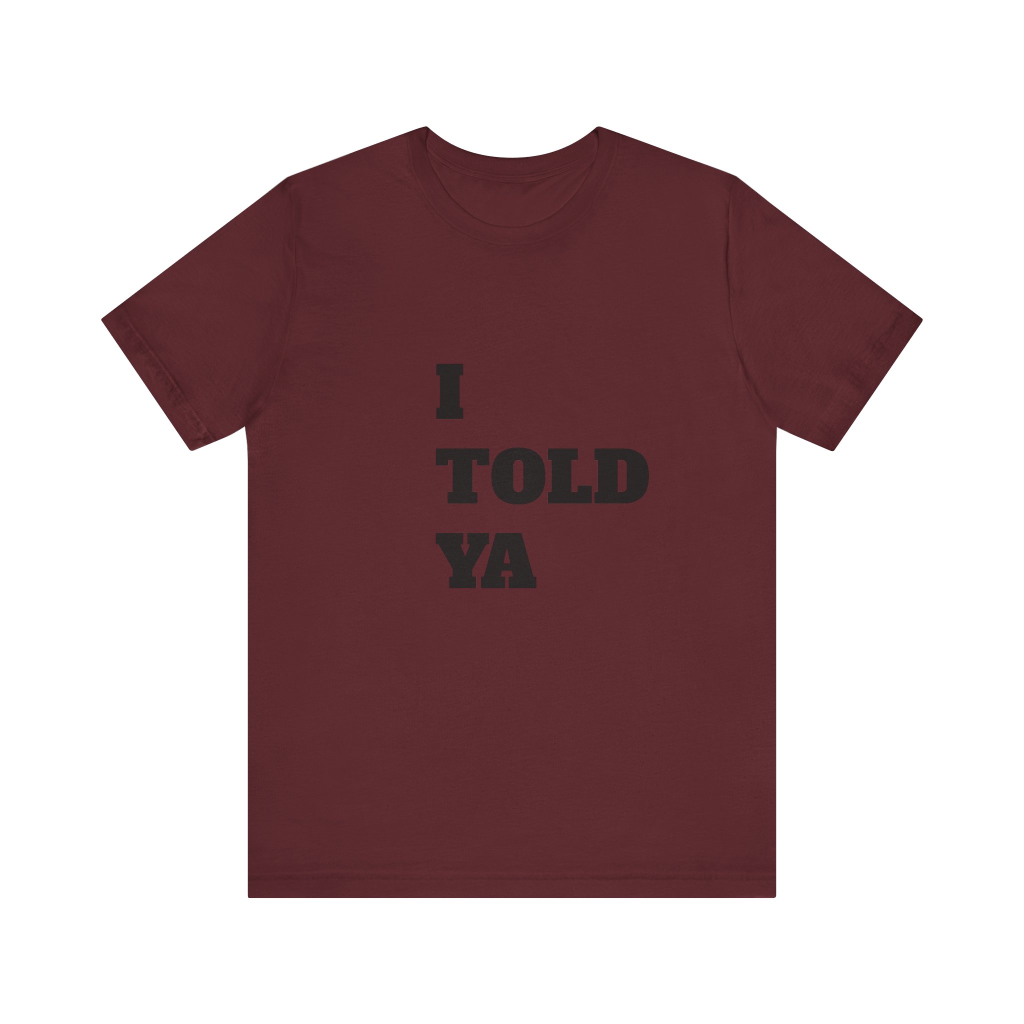 *I Told Ya* Jersey Short Sleeve Tee - Image 57