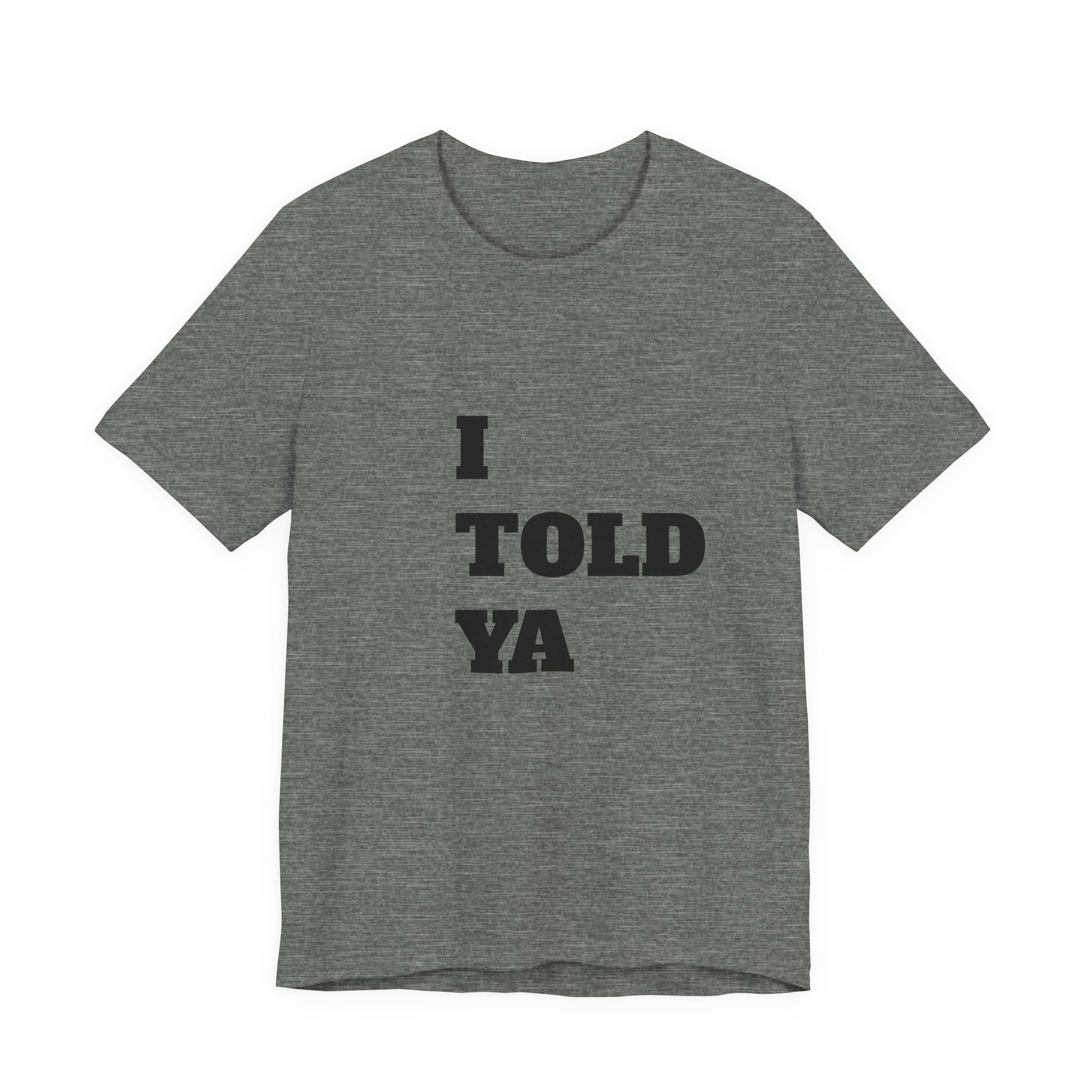 *I Told Ya* Jersey Short Sleeve Tee - Image 11