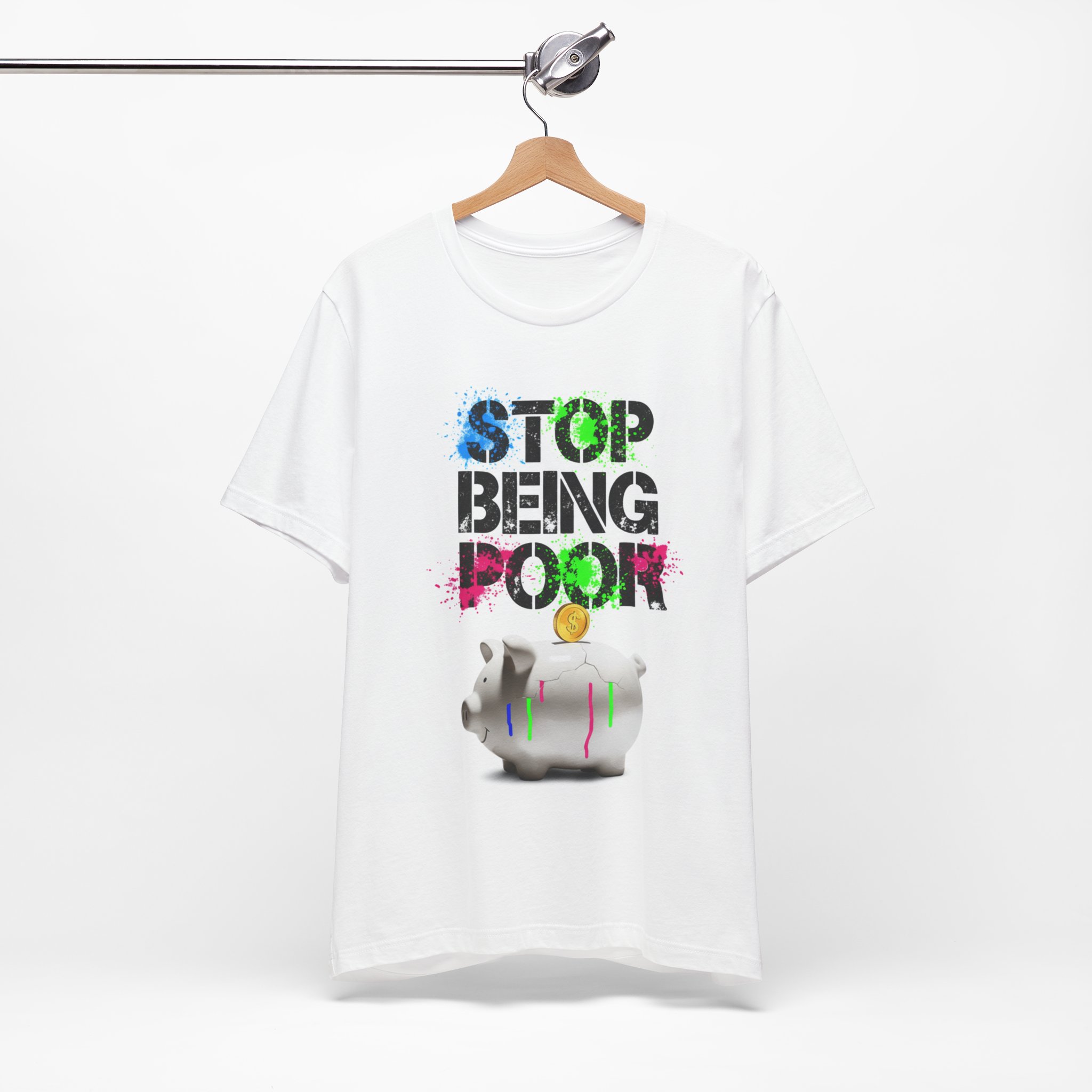 Short Sleeve Tee - 'Stop Being Poor' Graphic - Image 2