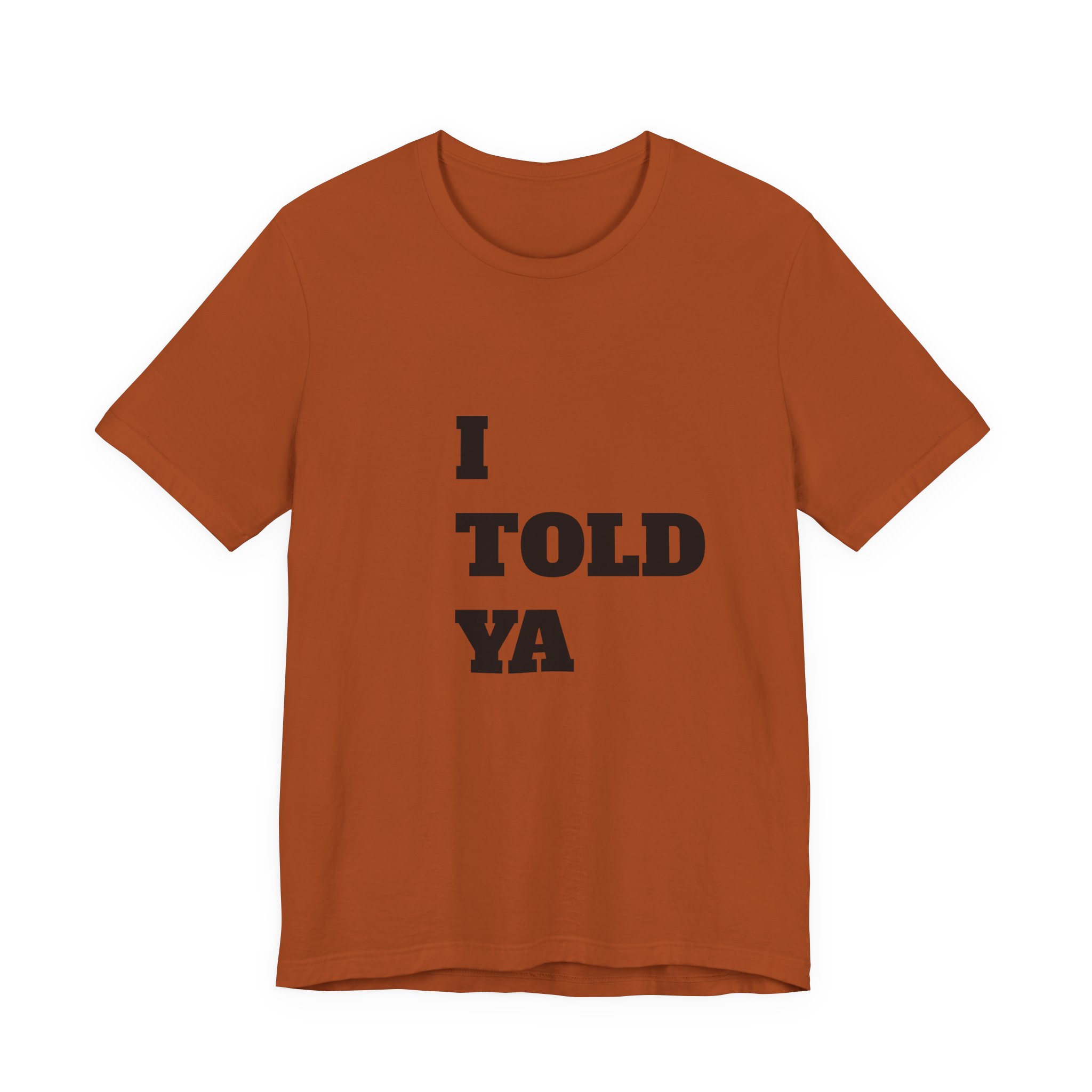 *I Told Ya* Jersey Short Sleeve Tee - Image 35